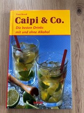 Caipi & Co. Die besten Drinks mit und ohne Alkohol
