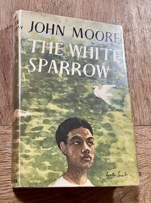 THE WHITE SPARROW, JOHN MOORE, COLLINS 1954, HARDBACK, FIRST EDITION.