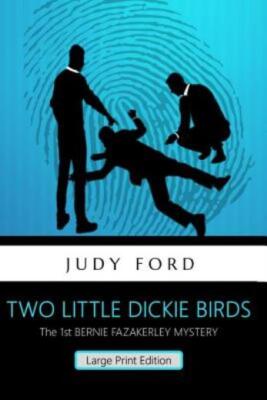 Two Little Dickie Birds (Large Print Edition): The 1St Bernie Fazakerley My...