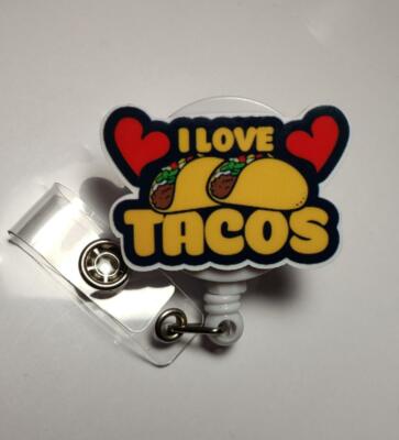 I LOVE TACOS, TACO, TACOS, Badge Reel, Teacher, Nurse, ID Badge, FUNNY, CUTE