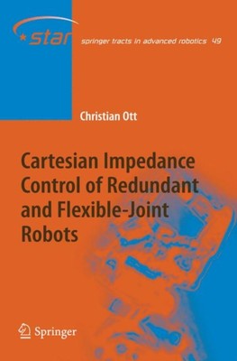 Ott - kartesische Impedanzsteuerung von redundantem und flexiblem Gelenkroboter - N555z