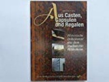 Aus Casten, Capsulen und Regalen : [diese Veröffentlichung dient zugleich als Ka