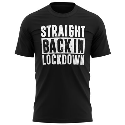 Unisex Straight Back Into Lockdown T-Shirt lustig 2021 Parodie Geschenk Männer Frauen Kinder