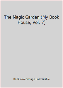 The Magic Garden My Book House Vol 7 Ebay