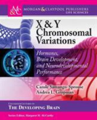 X & Y Chromosomal Variations: Hormones, Brain Development, and Neurodevelopmenta