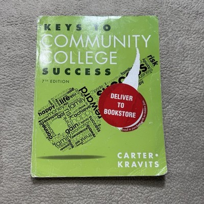 Keys to Community College Success (7th Edition) (Keys Franchise) Carter Kravits