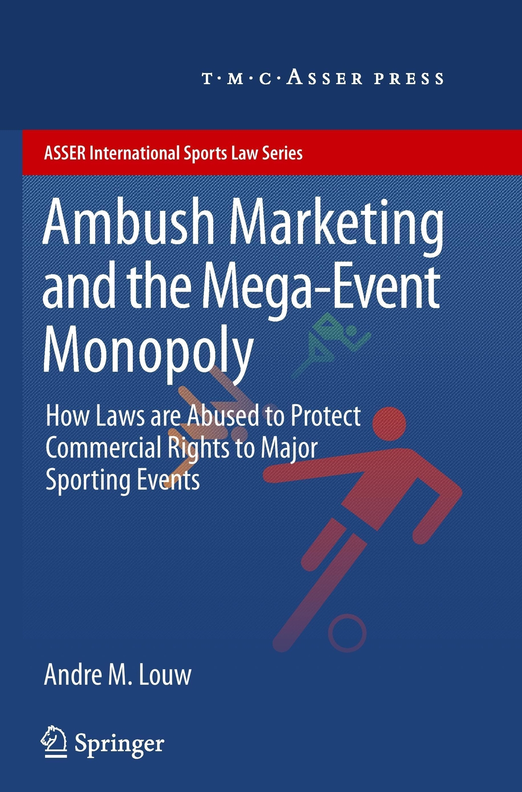 Thumbnail - Andre M. Louw | Ambush Marketing & The Mega-event Monopoly |