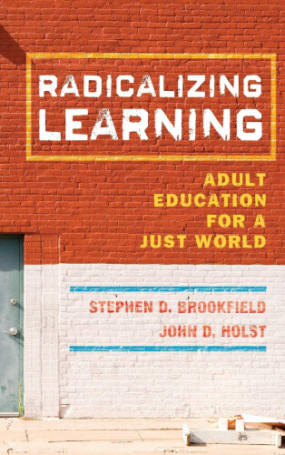 Thumbnail - Radicalizing Learning: Adult Education For A Just World