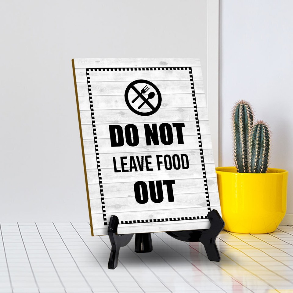 Do Not Leave Food Out Restaurant Table Sign with Acrylic Stand (6x8 ...