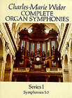 Complete Organ Symphonies: Series I: Symphonies 1-5: v. 1 by Charles-Marie Widor (Paperback, 1991)