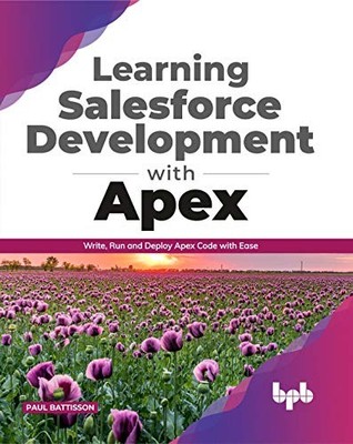 Learning Salesforce Development wit..., Battisson, Paul
