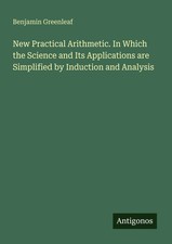 Benjamin Greenleaf | New Practical Arithmetic...