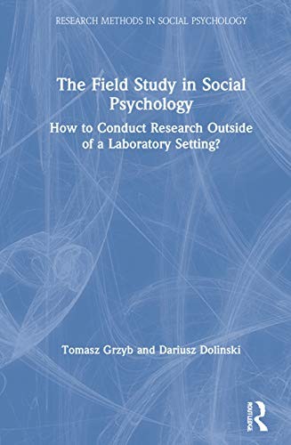 The Field Study in Social Psychology: How to Co, Grzyb, Dolinski..