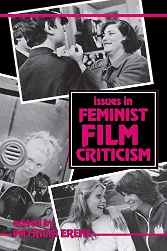 Issues in Feminist Film Criticism (A Midland Book),P Erens