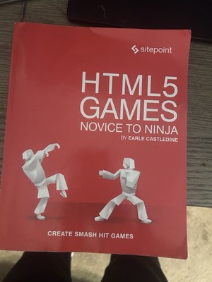 HTML5 Games: Novice to Ninja: Create Smash Hit Games in HTML5