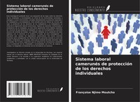 FrançOise Njimo Moutcho | Sistema Laboral CamerunéS De ProteccióN De Los...