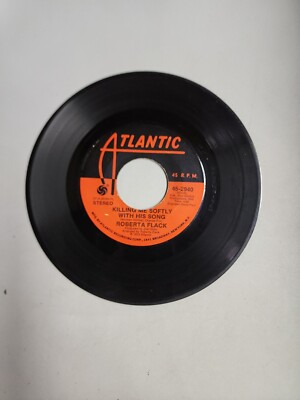 Roberta Flack - Killing Me Softly With His Song - Atlantic (45RPM 7 )(AA74) 
