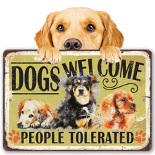 Dogs Welcome People Tolerated Rustic Funny Home Decor for Dog Lovers Metal Sign