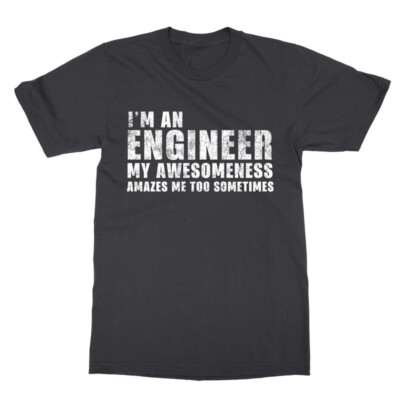 Engineer Amazing Awesomeness Funny Gift for Engineer Unisex T-Shirt