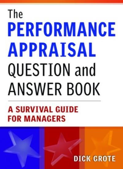 The Performance Appraisal Question and Answer Book: A Survival Guide for Manage