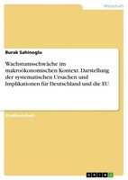 WachstumsschwäChe Im MakroöKonomischen Kontext. Darstellung Der Systematischen U