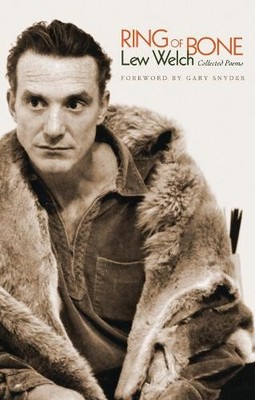 Lew Welch Ring of Bone: Collected Poems (Taschenbuch)