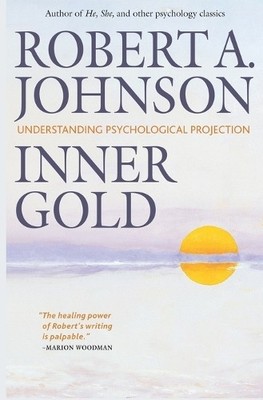 Robert A Johnson Inner Gold (Paperback)