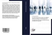 Le Christianisme Dans Le DéBat DéMocratique Contemporain: Une Discussion De