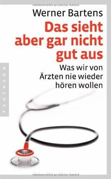 Das sieht aber gar nicht gut aus: Was wir von Ärzte... | Buch | Zustand sehr gut