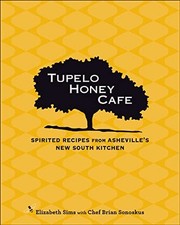Tupelo Honey Cafe: Spirited Recipes..., Sonoskus, Chef 