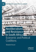 Neoliberalism And Resistance In South Africa Shaukat Ansari