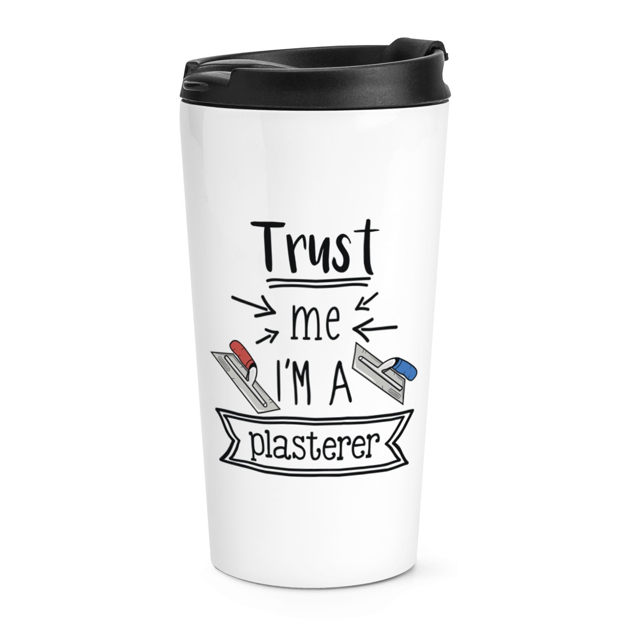 Trust Me I'm A Plasterer Travel Mug Cup Favourite Best Funny Joke Thermal