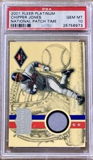 2001 Fleer Platinum Chipper Jones National Patch Time Relic PSA 10 GEM MINT