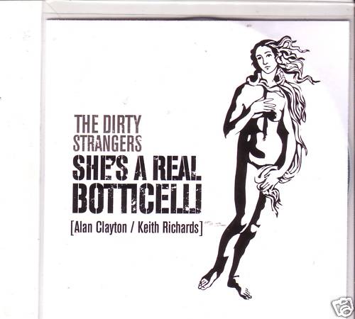Dirty Strangers She's A Real Botticelli (Rolling Stones Keith Richards) - Picture 1 of 1