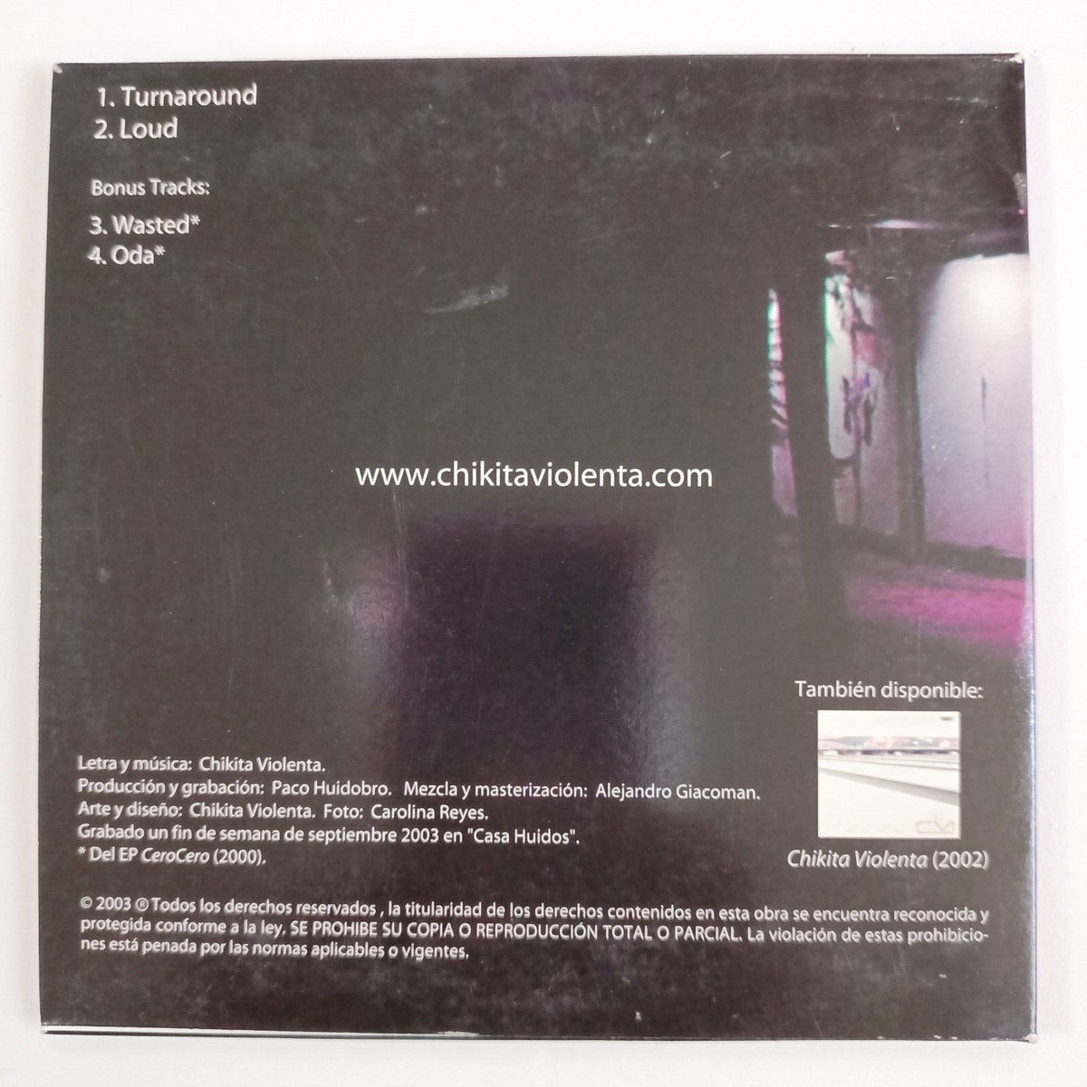 CHIQUITA VIOLENTA - TURNAROUND / LOUD + BONUS TRACKS, 2003 MEXICAN