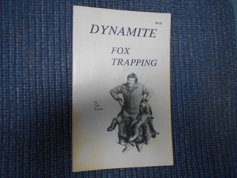 DYNAMITE FOX TRAPPING BY TOM KRAUSE-TRAPPING-HUNTING