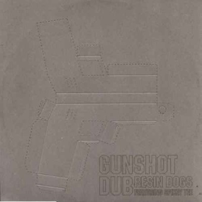 Gunshot Dub-12 '' - Resin Dogs CD 1GVG The Cheap Fast Free Post