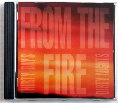 From The Fire Thirty Days & Dirty Nights CD 2009 Reissue AOR Arena Melodic Rock