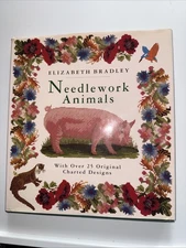 Needlework Animals: With over 25 Original Charted Designs Bradley, Elizabeth HB