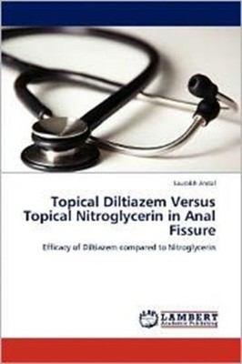Jindal - Topical Diltiazem Versus Topical Nitroglycerin in Anal Fissur - X555z