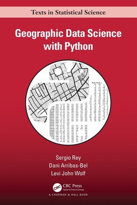 Geographic Data Science with Python by Sergio Rey Paperback Book
