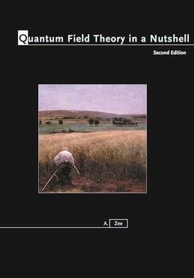 Quantum Field Theory in a Nutshell, 2nd - Hardcover, by Zee Anthony - Very Good