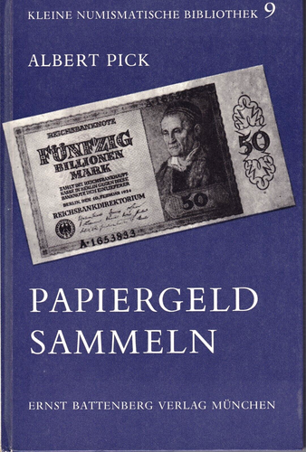 Papiergeld Sammeln von Albert Pick, Battenberg Verlag 1971