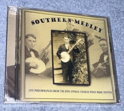 Southern Medley Live Performances 10th Annual Charlie Poole Music Festival CD