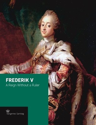Frederik V by Jens Gunni Busck, Axel Harms, Peter Sean Woltemade - 9788772170404
