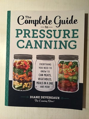 The Complete Guide to Pressure Canning Diane Devereaux The Canning Diva 2018 Eng