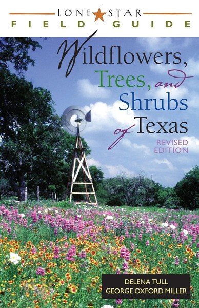Delena Tull (U. A.) | Lone Star Field Guide To Wildflowers, Trees, And Shrubs...-image