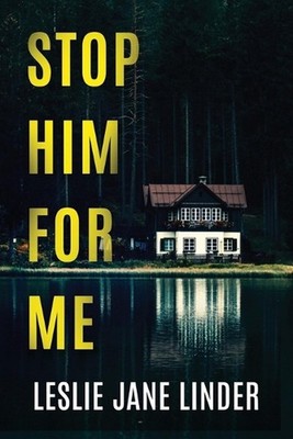 Stop Him For Me by Leslie Jane Linder Paperback Book