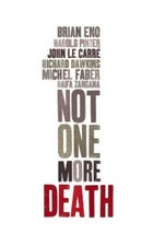 Brian Eno Richard Dawkins John le Carré Not One More De (Paperback) (UK IMPORT)