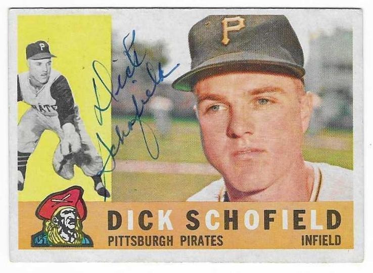DICK SCHOFIELD 1960 TOPPS AUTOGRAPHED SIGNED # 104 PITTSBURGH PIRATES